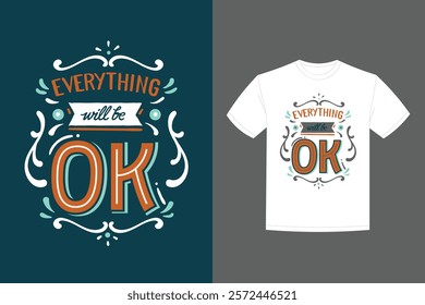 everything will be ok lettering t shirt design