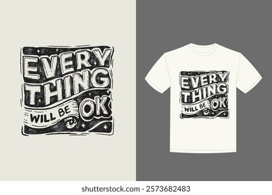 everything will be ok lettering t shirt design