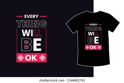 Everything will be ok Motivational Quotes Typography t shirt Design