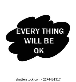 everything will be ok motivational quote. black inscription with a brush  background. Vector illustration.