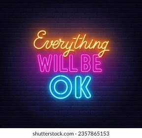 Everything Will Be Ok neon lettering on brick wall background.