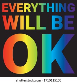 Everything Will Be OK Rainbow