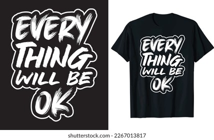 "Everything will be OK" - a simple but powerful reminder that no matter what, there is hope and a brighter future ahead. Wear this message and spread positivity!