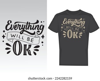 Everything will be ok, T-Shirt vector artwork, print ready and fully customizable