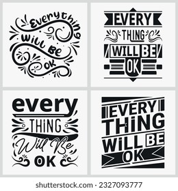 Everything will be ok t-shirt, positive quotes typography t shirt design