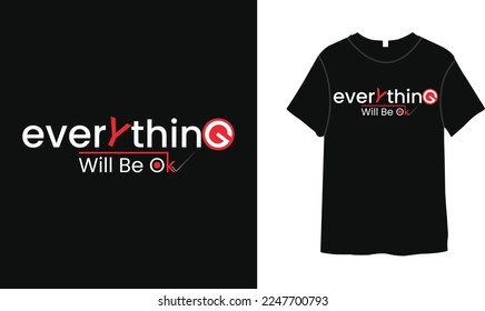 Everything will be ok typography t-shirt design motivational quotes, black lettering tshirt
realistic mockup with short sleeves.