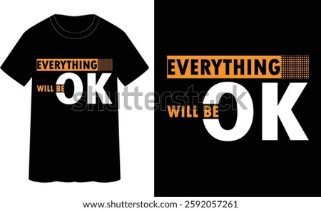 Everything will be ok- typography t-shirt design