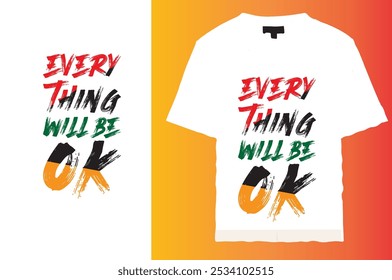 Todo Saldrá Bien. Diseño blanco Inspiradora de la camiseta con vibraciones positivas y mensaje motivacional