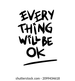 everything will be ok vector Handwritten text on isolated white baground vector hand written lettering