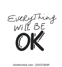Everything will be ok, vector illustration lettering