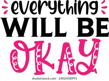 Everything will be okay Motivation quotes design