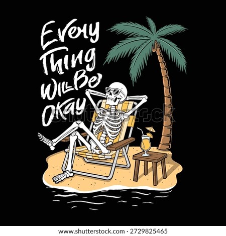 Everything Will Be Okay Skeleton Beach Illustration for T Shirt or Other Merchandise