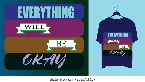 everything will be okay t shirt design .Short sleeve shirt on cloth hanger with  background.