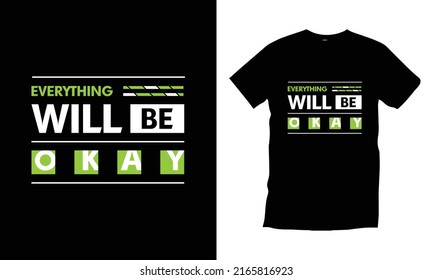 Everything will be okay typography t shirt design vector