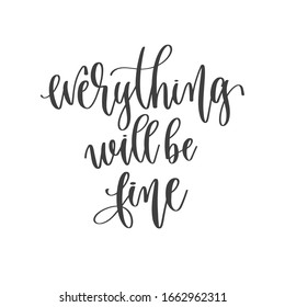 everything will be time - hand lettering inscription positive quote, motivation and inspiration phrase, inspire calligraphy vector illustration