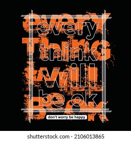 Everything will OK slogan and lettering hands typography graphic design in vector illustration.