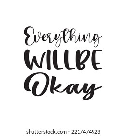 everything willbe okay black letter quote