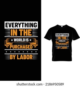 Everything in the world is purchased
by labor.