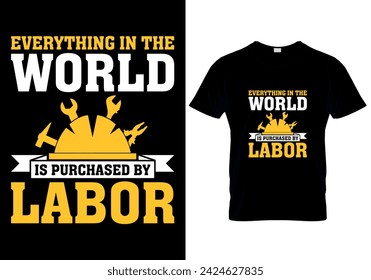 Alles auf der Welt wird durch Labor T-Shirt-Design, Vektor-Illustration gekauft 