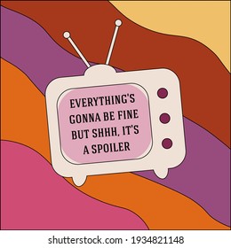 everything's gonna be fine but shhh it's spoiler, concept, retro wallpaper, 70s