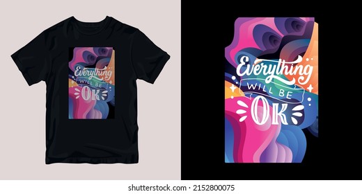 everythings ok motivational  t-shirt stylish and clothing printable trendy tshirt design. print, industrial products. global swatch.