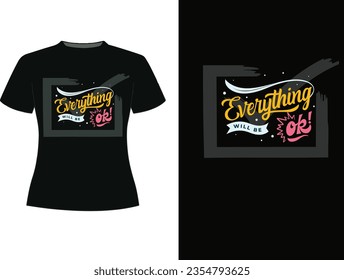 Everythings will be ok quotes t shirt design vector graphic tamplate