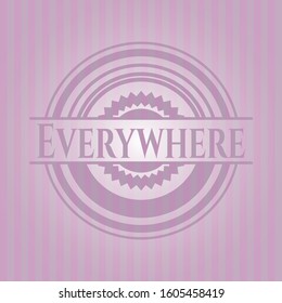 Everywhere realistic pink emblem. Vector Illustration. Detailed.