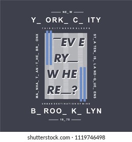 everywhere typography t shirt design,vector illustration text art graphic 
