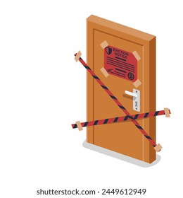 Eviction notice, white sheet on door. Stop sign at the entrance. Key in keyhole on door prohibited. Do not open the door. Form vector illustration isometric design. Isolated background.