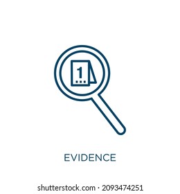 evidence icon. Thin linear evidence outline icon isolated on white background. Line vector evidence sign, symbol for web and mobile