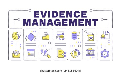 Evidence management word concept isolated on white. Crime investigation. Protocols regulation. Creative illustration banner surrounded by editable line colorful icons