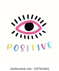 Evil eyes and  Positive Slogan. Vector illustration design for fashion graphics, t shirt prints.