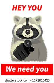 
Evil raccoon points with a finger. The text "Hey you. We need you." Vector illustration.