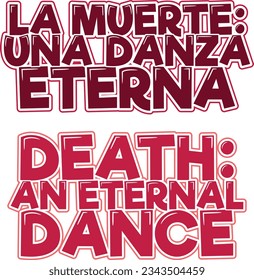 An evocative lettering vector design portraying the everlasting dance of death in Mexican culture.