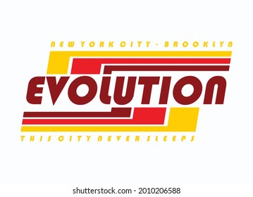 Evolution, new york city brooklyn, typography graphic design, for t-shirt prints, vector illustration