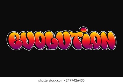 Evolution - single word, letters graffiti style. Vector hand drawn logo. Funny cool trippy word Evolution, fashion, graffiti style print t-shirt, poster concept