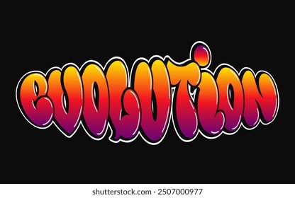 Evolution - single word, letters graffiti style. Vector hand drawn logo. Funny cool trippy word Evolution, fashion, graffiti style print t-shirt, poster concept