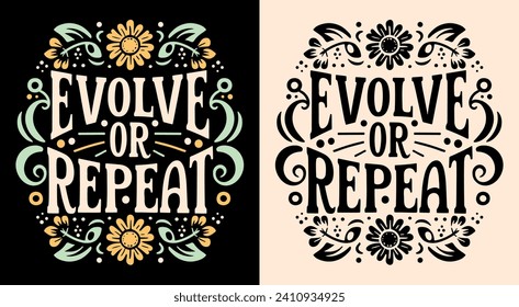 Entfesseln oder wiederholen Sie das Blumenposter. Selbstliebe retro Vintage akamia blüht Zitat blühen. Motivation, Veränderung und Evolution zu wählen. Inspirationstext für T-Shirt-Design und Druckvektor.