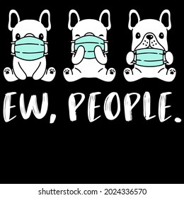 ew people funny dogs face mask french bulldog pet wo v neck ( design vector illustration for use in design and print wall art poster canvas