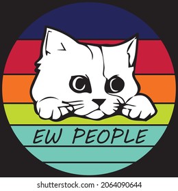 Ew, People Funny T-shirt Design.