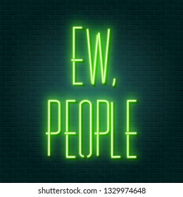 ew people neon sign, illustration in vector format