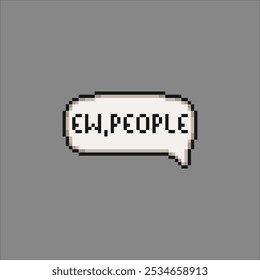 Ew, people in speech cloud, pixel art letters