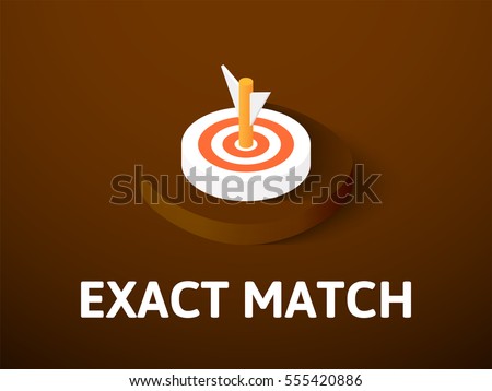 Exact match icon, vector symbol in flat isometric style isolated on color background