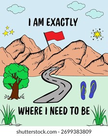 i am exactly where need to be motivational inspirational quote scenery instagram facebook post dialoque words