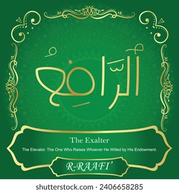 The Exalter.
The Elevator. The One Who Raises Whoever He Willed
by His Endowment.