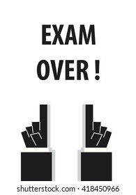 EXAM OVER typography vector illustration