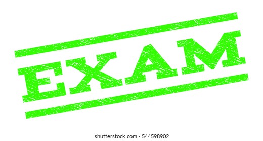 Exam watermark stamp. Text caption between parallel lines with grunge design style. Rubber seal stamp with dirty texture. Vector light green color ink imprint on a white background.