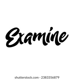 examine text on white background.