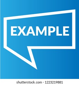 Example sign,label. features speech bubble. example tag sign,banner