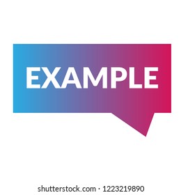 Example sign,label. features speech bubble. example tag sign,banner